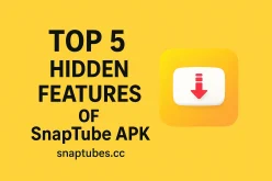 Top 5 Hidden Features of SnapTube APK